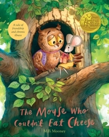 The Mouse Who Couldn't Eat Cheese 196081043X Book Cover