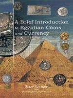 A Brief Introduction to Egyptian Coins and Currency 1546297014 Book Cover