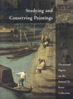 Studying and Conserving Paintings: Occasional Papers on the Samuel H. Kress Collection 1904982069 Book Cover