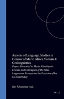 Aspects of Language. Studies in Honour of Mario Alinei, Volume I: Geolinguistics: Papers Presented to Mario Alinei by His Friends and Colleagues of th 9062038786 Book Cover