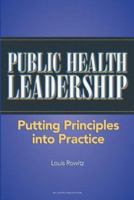 Public Health Leadership: Putting Principles into Practice 0763725013 Book Cover