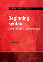 Beginning Syntax: An Introduction to Syntactic Analysis 131651949X Book Cover