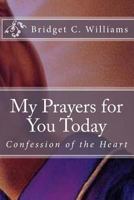 My Prayers for You Today: Confession of the Heart 1717525679 Book Cover