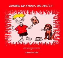 "Zombie Ed Knows His ABC's" ("Zombie Ed") 1467908487 Book Cover