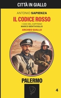 IL CODICE ROSSO: Palermo 4 (Città in Giallo) (Italian Edition) B0FJ6HFK61 Book Cover