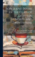 Songs and Poems of the Class of Eighteen Hundred and Twenty-nine 102180942X Book Cover