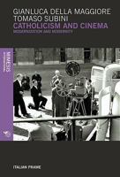 Catholicism and Cinema: Between Sexual and Devotional Excitement 8869770761 Book Cover