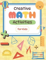 Creative Maths Activities for Kids: Fun Worksheets for Kids! B0DSQ1BJWG Book Cover