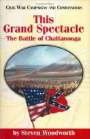 This Grand Spectacle: The Battle of Chattanooga 189311404X Book Cover