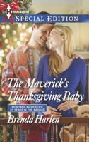 The Maverick's Thanksgiving Baby 0373658486 Book Cover