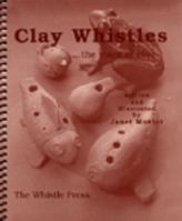 Clay Whistles: The Voice Of Clay 0962489301 Book Cover