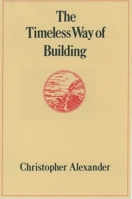 The Timeless Way of Building B0006COXX2 Book Cover