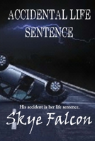 Accidental Life Sentence 0990780759 Book Cover