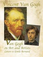Van Gogh on Art and Artists: Letters to Emile Bernard (Genius of Vincent Van Gogh) 0486427277 Book Cover