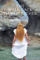 The Walk Back to our Father B0GMSVYHYN Book Cover