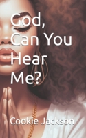 God, Can You Hear Me? B0C9S86VLQ Book Cover