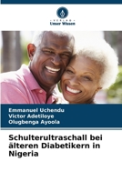 Schulterultraschall bei älteren Diabetikern in Nigeria (German Edition) 6209941699 Book Cover