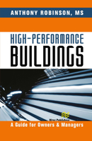 High-Performance Buildings: A Guide for Owners & Managers 8770229155 Book Cover