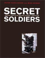 Secret Soldiers : Special Forces in the War Against Terrorism 0304355070 Book Cover