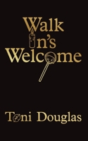 Walk In's Welcome 1764068408 Book Cover