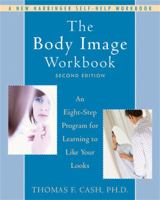 Body Image: A Handbook of Theory, Research, and Clinical Practice 1572240628 Book Cover