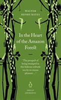 In the Heart of the Amazon Forest (Penguin Great Journeys) 0141032073 Book Cover