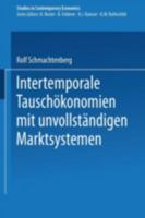 Intertemporale Tauschokonomien Mit Unvollstandigen Marktsystemen 3540519548 Book Cover