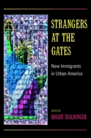 Strangers at the Gates: New Immigrants in Urban America 0520230930 Book Cover