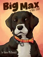 Big Max A True Story 1957255021 Book Cover