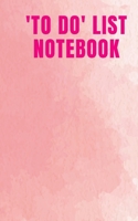 To Do List Notebook: Includes yearly reference calendar from 2019 to 2021 ('To Do' pad) 1700474030 Book Cover