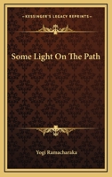 Some Light On The Path 1425334881 Book Cover