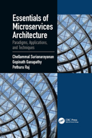 Essentials of Microservices Architecture: Paradigms, Applications, and Techniques 103208989X Book Cover