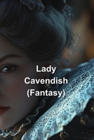 Lady Cavendish (Fantasy) B0DS1KHDZ4 Book Cover