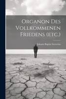 Organon Des Vollkommenen Friedens (etc.) 1021787418 Book Cover