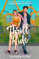 Thrill Ride: A Sweet Summer Theme Park Romance (Fantasy World Interns) B0G8JRFHCP Book Cover