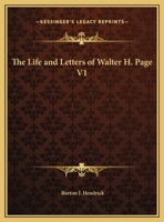 The Life and Letters of Walter H. Page V1 1162591889 Book Cover