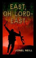 East, Oh Lord - East 1844016579 Book Cover