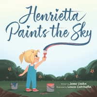 Henrietta Paints the Sky 1733359710 Book Cover