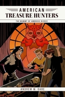 The Mummy of Ambrose Bierce (American Treasure Hunters, 6) B0GGXV878Y Book Cover