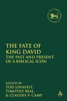 The Fate of King David: The Past and Present of a Biblical Icon 0567434656 Book Cover
