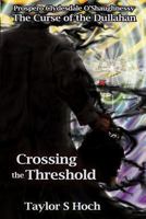 Crossing the Threshold : Curse of the Dullahan, Vol 3 154083896X Book Cover