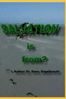 Salvation is from? 1095873458 Book Cover