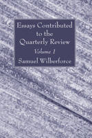Essays Contributed to the Quarterly Review, Volume 1 166670556X Book Cover