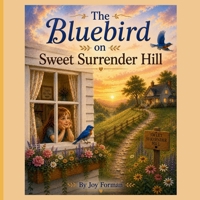 The Bluebird on Sweet Surrender Hill B0H6V8JQD6 Book Cover
