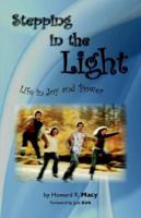 Stepping in the Light: Life in Joy and Power 0944350690 Book Cover