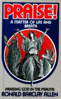 Praise: A Matter of Life and Breath 0840757336 Book Cover