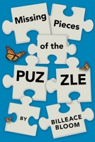 Missing Pieces of the Puzzle: A Remarkable Journey to Find Reality 1664245375 Book Cover