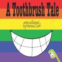 A Toothbrush Tale B0BF2XCGQG Book Cover