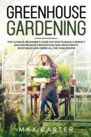 Greenhouse Gardening 1913987175 Book Cover