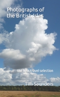 Photographs of the British Isles: the best travel selection B0B3V2WC66 Book Cover